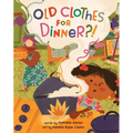 Old Clothes for Dinner?!