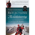 Reflections on Mountaineering: A Journey Through Life as Experienced in the Mountains (FIFTH EDITION, Revised and Expanded) with Addendum: 2024