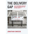 The Delivery Gap: Why Government Projects Really Fail and What Can Be Done about It