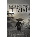 Tales For The Trivial