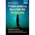 The Curious Incident of the Dog in the Night-time Revision Guide: A Complete Revision Guide for Edexcel IGCSE English Literature