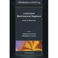 Louisiana Matrimonial Regimes: Cases & Materials, 2014 edition