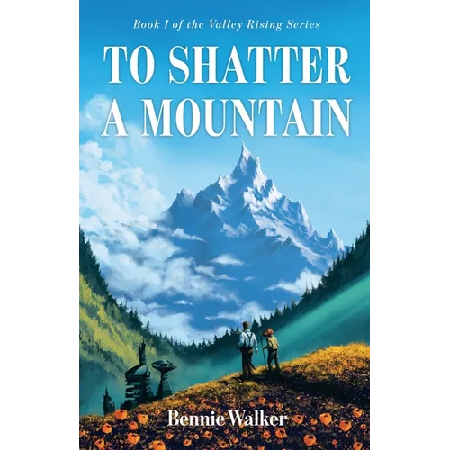 To Shatter a Mountain