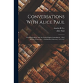 Conversations With Alice Paul: Woman Suffrage and the Equal Rights Amendment: Oral History Transcript / and Related Material, 1972-197