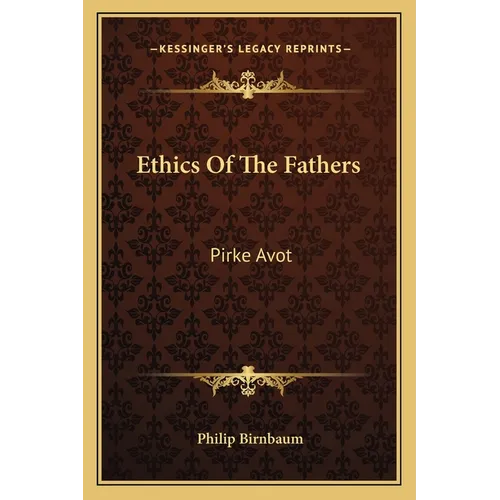 Ethics Of The Fathers: Pirke Avot