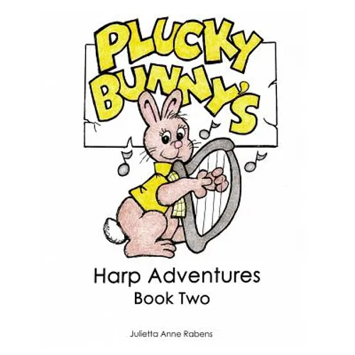 Plucky Bunny's Harp Adventures Book 2