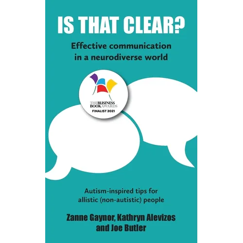 Is That Clear?: Effective communication in a neurodiverse world