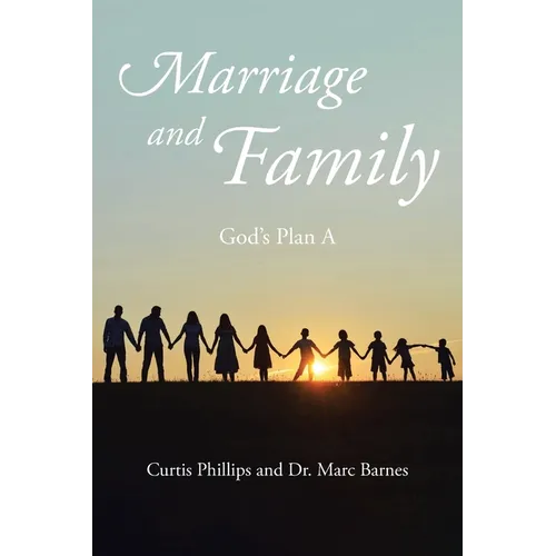 Marriage and Family: God's Plan A