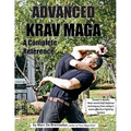 Advanced Krav Maga: A Complete Reference
