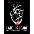 I Ate His Heart: Interviews with a Cannibal