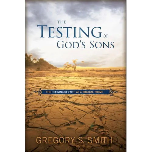 The Testing of God's Sons