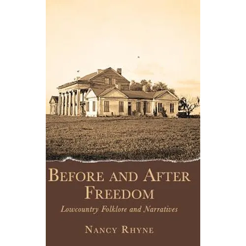 Before and After Freedom: Lowcountry Narratives and Folklore