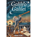 Galileo Galilei Book for Curious Kids: Exploring the Life of the Father of Modern Science