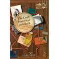 The Craft of Historical Research: A Practical Guide from Start to Finish
