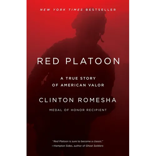 Red Platoon: A True Story of American Valor