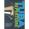 Guide to the Tuba Repertoire: The New Tuba Source Book