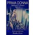 Prima Donna Book 1 & 2 McKinley's Journey