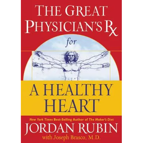 The Great Physician's RX for a Healthy Heart