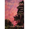 Valediction: Poems and Prose
