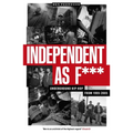 Independent as F***: Underground Hip-Hop from 1995-2005