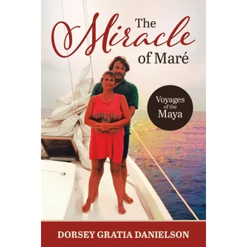 The Miracle of Mare: Voyages of the Maya
