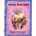 Honey Bear Died