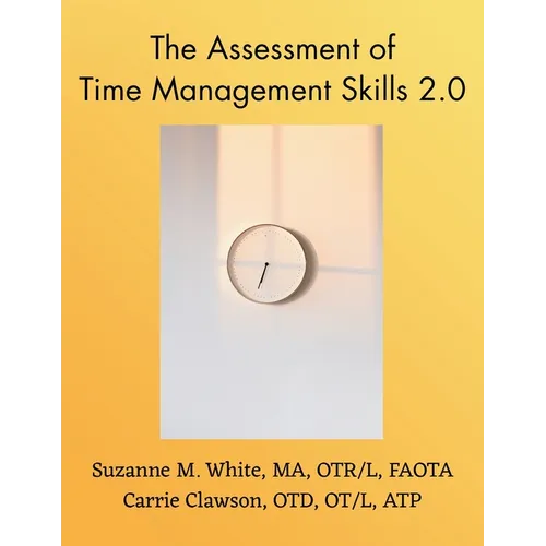 The Assessment of Time Management ATMS 2.0 Manual