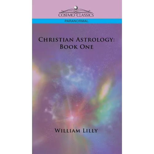 Christian Astrology: Book One