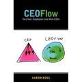 CEOFlow: Turn Your Employees Into Mini-CEOs