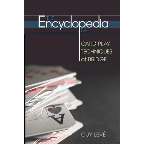 The Encyclopedia of Card Play Techniques at Bridge