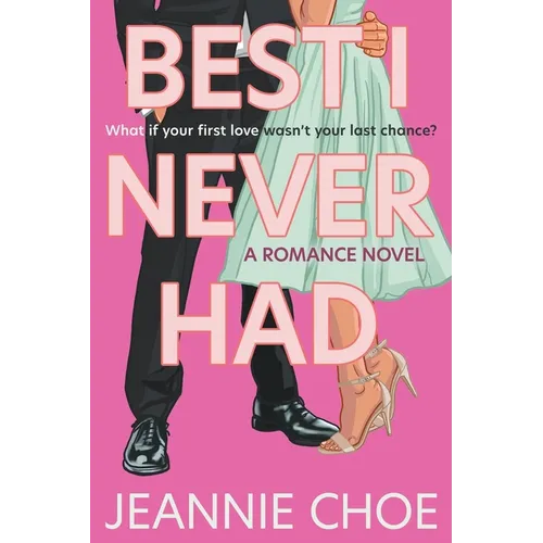 Best I Never Had: A Romance Novel