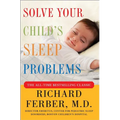 Solve Your Child's Sleep Problems: New, Revised, and Expanded Edition