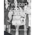 Twisted Love & Murder