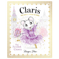 Claris: The Secret Crown: Claris #6
