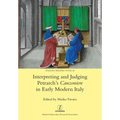 Interpreting and Judging Petrarch's Canzoniere in Early Modern Italy