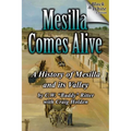Mesilla Comes Alive (B&W): A History of Mesilla and Its Valley