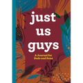 Just Us Guys: A Journal for Dads and Sons