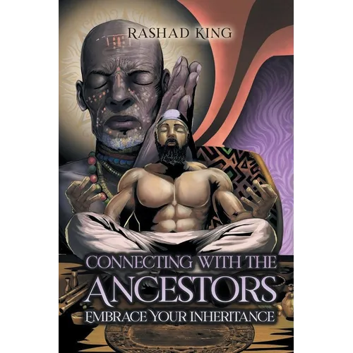 Connecting with the Ancestors: Embrace Your Inheritance