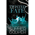 Twisted Fate: A Billionaire Bully Dark Romance