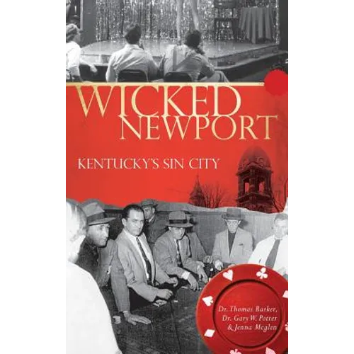 Wicked Newport: Kentucky's Sin City
