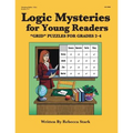 Logic Mysteries for Young Readers: ?GRID? Puzzles Ffor Grades 2?4