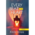 Every Beat of my Heart: A Memoir Of Redemption