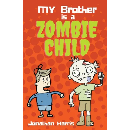 My Brother is a Zombie Child