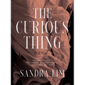 The Curious Thing: Poems
