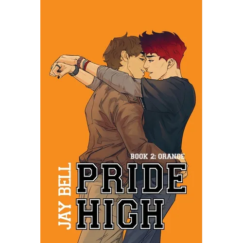 Pride High: Book 2 - Orange