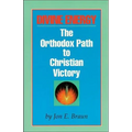 Divine Energy: The Orthodox Path to Christian Victory