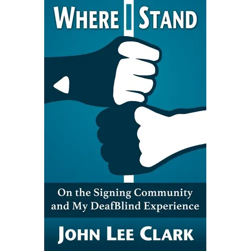 Where I Stand: On the Signing Community and My DeafBlind Experience
