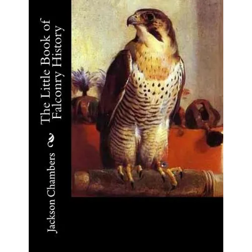 The Little Book of Falconry History