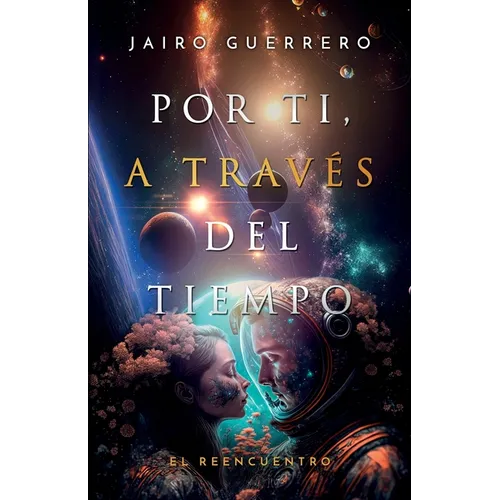 Por ti, a través del tiempo: El reencuentro