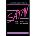 Satan: His Motives & Methods
